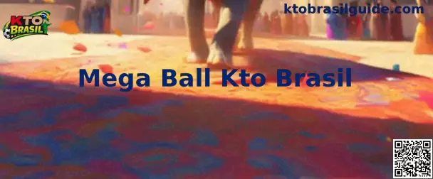 Mega Ball KTO Brasil