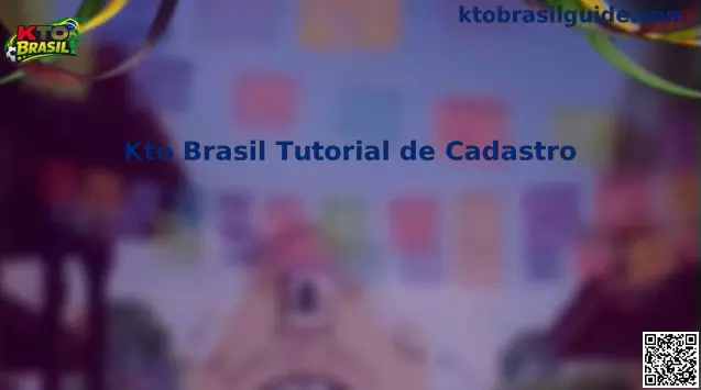 Tutorial de cadastro Kto Brasil